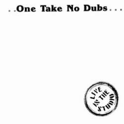 Compilations : One Take No Dubs